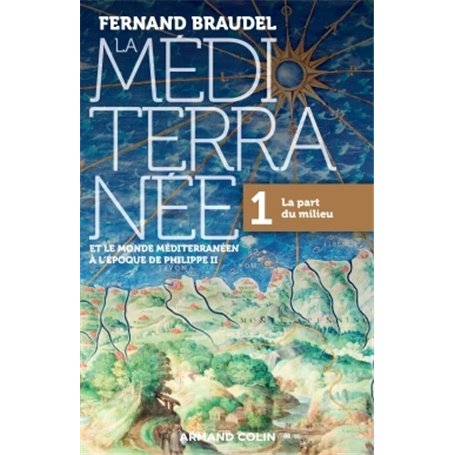 La Méditerranée et le monde méditerranéen à l'époque de Philippe II - 1. La part du milieu