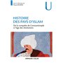 Histoire des pays d'Islam - De la conquête de Constantinople à l'âge des révolutions