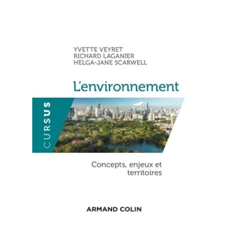 L'environnement - Concepts, enjeux et territoires