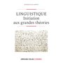 Linguistique - 2e éd. - Initiation aux grandes théories