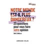 Notre monde est-il plus dangereux ? - 25 questions pour vous faire votre opinion