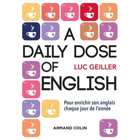 A daily dose of English - Pour enrichir son anglais chaque jour de l'année