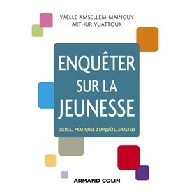 Enquêter sur la jeunesse - Outils, pratiques d'enquête, analyses