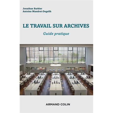 Le travail sur archives - Guide pratique