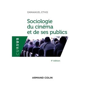 Sociologie du cinéma et de ses publics - 4e éd