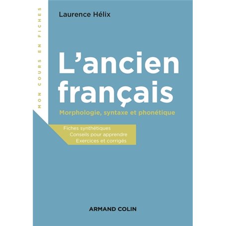 L'ancien français - Morphologie, syntaxe et phonétique