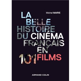 La belle histoire du cinéma français en 101 films