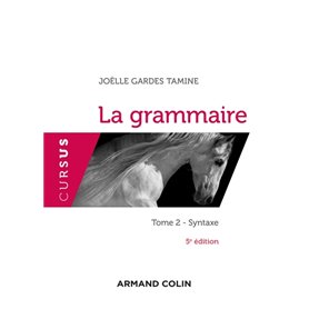 La grammaire - 5e éd. - Tome 2 : Syntaxe