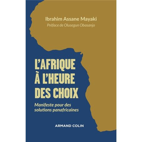 L'Afrique à l'heure des choix - Manifeste pour des solutions panafricaines