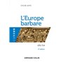 L'Europe barbare 476-714 - 3e éd. - 476-714