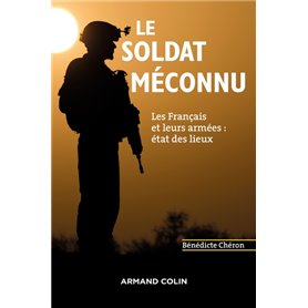 Le soldat méconnu - Les Français et leurs armées : état des lieux - Prix la Plume et l'Epée - 2019