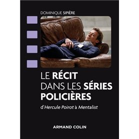 Le récit dans les séries policières - D'Hercule Poirot à Mentalist