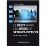 Le récit dans les séries de science-fiction - De Star Trek à X-Files