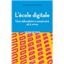 L'école digitale - Une éducation à construire et à vivre