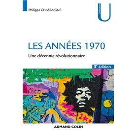 Les années 1970 - 3ed. - Une décennie révolutionnaire