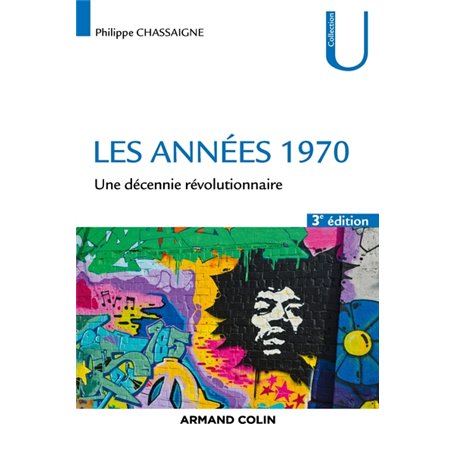 Les années 1970 - 3ed. - Une décennie révolutionnaire