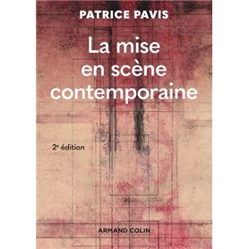 La mise en scène contemporaine - 2e éd.