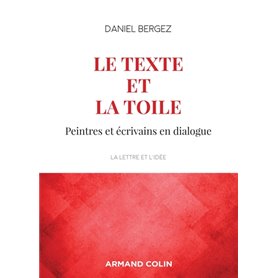 Le texte et la toile - 3e éd. - Peintres et écrivains en dialogue