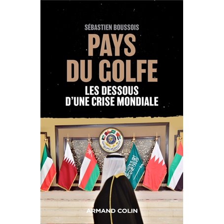 Pays du Golfe - Les dessous d'une crise mondiale