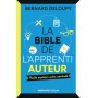 La bible de l'apprenti auteur - Faites exploser votre créativité