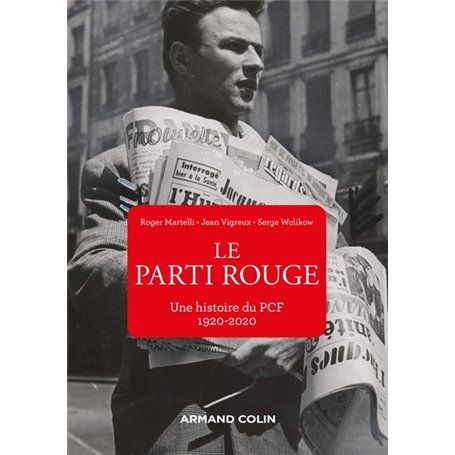 Le Parti rouge - Une histoire du PCF 1920-2020