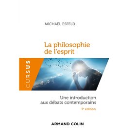 La philosophie de l'esprit - 3e éd. - Une introduction aux débats contemporains