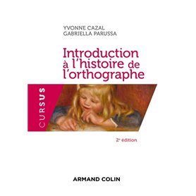 Introduction à l'histoire de l'orthographe - 2e éd.