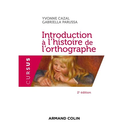 Introduction à l'histoire de l'orthographe - 2e éd.