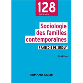 Sociologie des familles contemporaines - 7e éd.