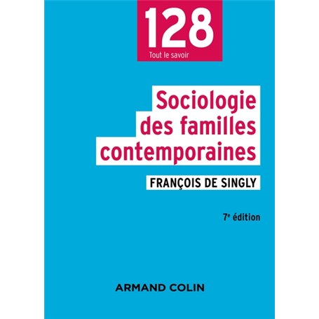 Sociologie des familles contemporaines - 7e éd.