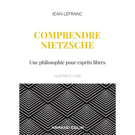 Comprendre Nietzsche - Une philosophie pour esprits libres