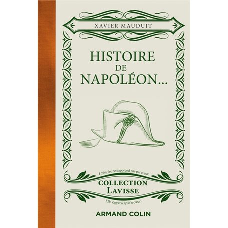 Histoire de Napoléon... - ...cuisiné à la sauce Lavisse