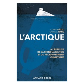 L'Arctique -  A l'épreuve de la mondialisation et du réchauffement climatique