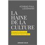 La haine de la culture - Pourquoi les démocraties ont besoin de citoyens cultivés