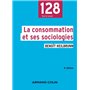 La consommation et ses sociologies - 4e éd.