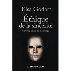 Ethique de la sincérité - Survivre à l'ère du mensonge