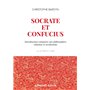 Socrate et Confucius - Introduction comparée aux philosophies chinoises et occidentales