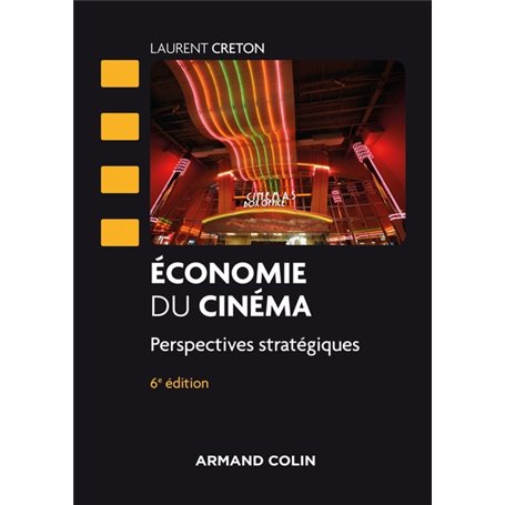 Economie du cinéma - 6 éd.