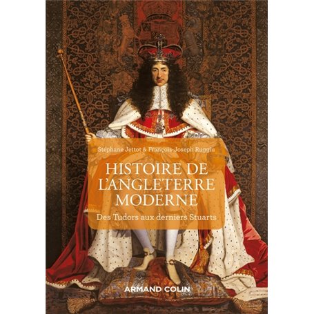 Histoire de l'Angleterre moderne - 2e éd. - Des Tudors aux derniers Stuarts