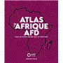 Atlas de l'Afrique AFD - Pour un autre regard sur le continent