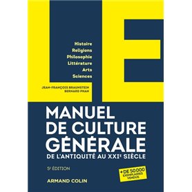 LE manuel de culture générale - 5e éd. - De l'Antiquité au XXIe siècle