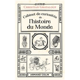 Cabinet de curiosités de l'histoire du Monde