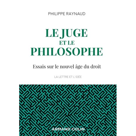 Le juge et le philosophe - 2e éd. - Essais sur le nouvel âge du droit