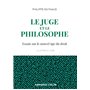 Le juge et le philosophe - 2e éd. - Essais sur le nouvel âge du droit