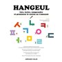 HANGEUL : Lire, écrire, comprendre et prononcer le coréen en s'amusant