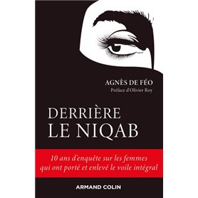 Derrière le niqab - 10 ans d'enquête sur les femmes qui ont porté et enlevé le voile intégral