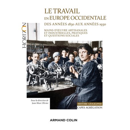 Le travail en Europe occidentale des années 1830 aux années 1930 - Capes-Agrég Histoire-Géographie