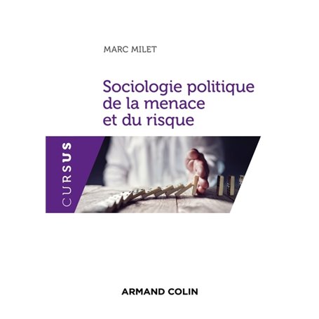 Sociologie politique de la menace et du risque