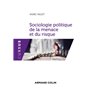 Sociologie politique de la menace et du risque