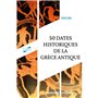 50 dates historiques de la Grèce antique